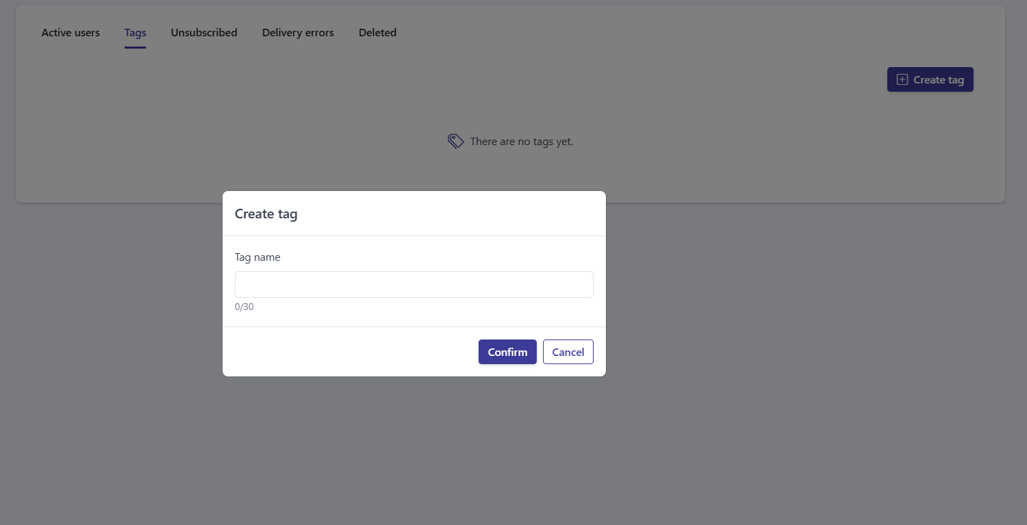 The Create tag window with the Tag name field, its 0/30 counter, and the Confirm and Cancel buttons